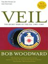 Veil (eBook): The Secret Wars of the CIA, 1981-1987